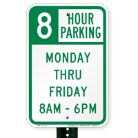 8 Hour Parking Monday Thru Friday Signs