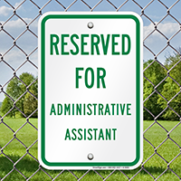 Reserved For Administrative Assistant Signs