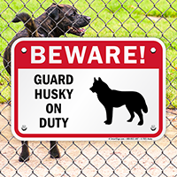 Beware Guard Husky On Duty Sign