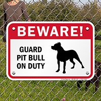 Beware! Guard Pit Bull On Duty Sign