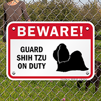 Beware! Guard Shih-Tzu On Duty Guard Dog Sign
