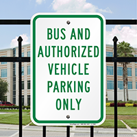 Bus & Authorized Vehicles Parking Only Signs