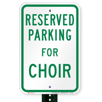 Parking Space Reserved For Choir Signs