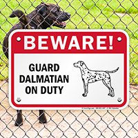 Beware! Guard Dalmatian On Duty Guard Dog Sign