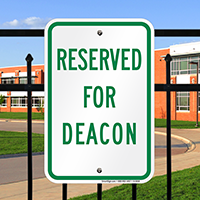 RESERVED FOR DEACON Signs