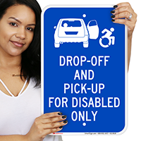Disabled Only Drop Off Pick Up Signs