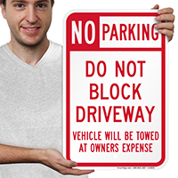 Do Not Block Driveway Vehicle Towed Signs