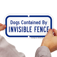 Dogs Contained By Invisible Fence Sign