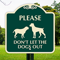 Dont Let The Dogs Out SignatureSign