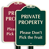 Please Don’t Pick The Fruit Signature Sign