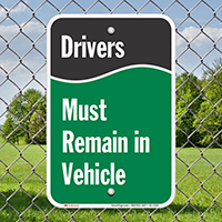 Drivers Must Remain in Vehicle Signs
