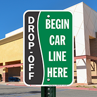 Drop-Off, Begin Car Line Here Signs