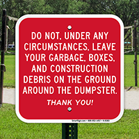 Do Not Leave Your Garbage Around Dumpster Sign