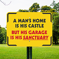 A Mans Home Is His Castle Signs
