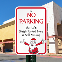 No Parking, Santas Sleigh Parked Still Missing Signs