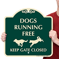 Keep Gate Closed Dogs Running Free SignatureSign