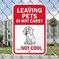 Leaving Pets In Hot Cars Not Cool Signs