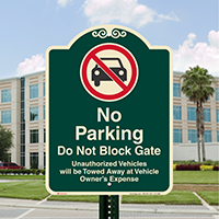 No Parking, Dont Block Gate Signature Sign