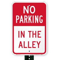 NO PARKING IN THE ALLEY Signs