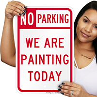 No Parking We Are Painting Today Signs