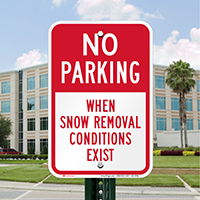 No Parking, Snow Removal Conditions Exist Signs