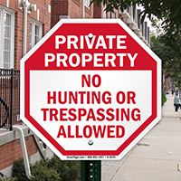 Private Property: No Hunting or trespassing allowed sign