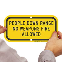 People Down Range No Weapons Fire Allowed Sign