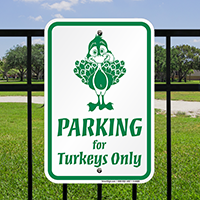 Parking Signs for Turkeys Only
