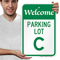 Welcome - Parking Lot C Signs