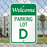 Welcome - Parking Lot D Signs