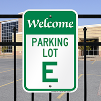 Welcome - Parking Lot E Signs