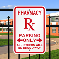 Pharmacy Rx Only Reserved Parking Humorous Signs