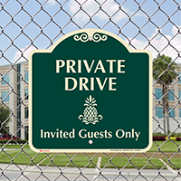 Private Drive Invited Guests Only Sign