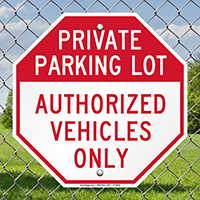 Private Parking Lot, Authorized Vehicles Only Signs
