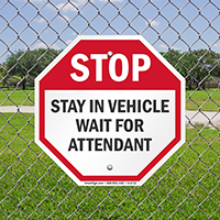 Stop Stay In Vehicle Wait For Attendant Signs