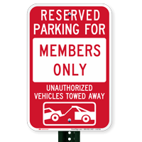 Reserved Parking For Members Only, Unauthorized Towed Signs