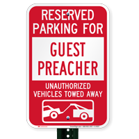 Reserved Parking For Guest Preacher Tow Away Signs