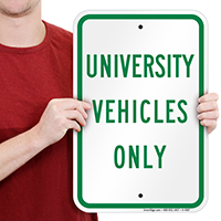 Reserved Parking: UNIVERSITY VEHICLES ONLY Signs