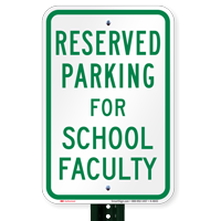 Parking Space Reserved For School Faculty Signs