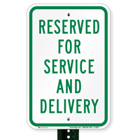 Reserved For Service and Delivery Parking Lot Signs