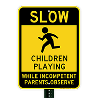Slow- Children Playing,Funny Kids At Play Sign