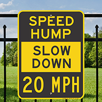 Slow Down 20 Mph Speed Hump Sign