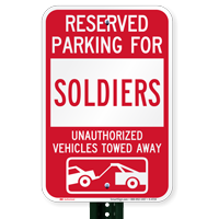 Reserved Parking For Soldiers Vehicles Tow Away Signs