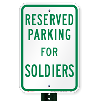 Parking Space Reserved For Soldiers Signs