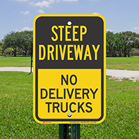 Steep Driveway, No Delivery Trucks Sign