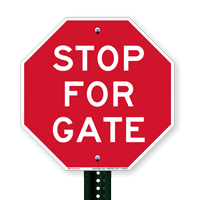 STOP FOR GATE Signs