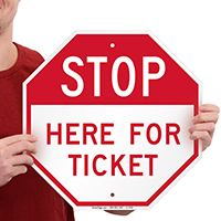 STOP: Here For Ticket Signs