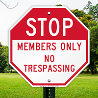 STOP: Members Only, No Trespassing Sign