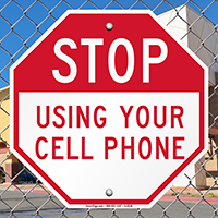 Stop Your Cell Phone Sign