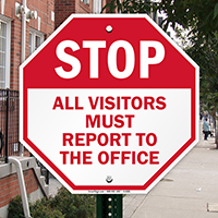 Stop Visitors Must Report To Office Sign